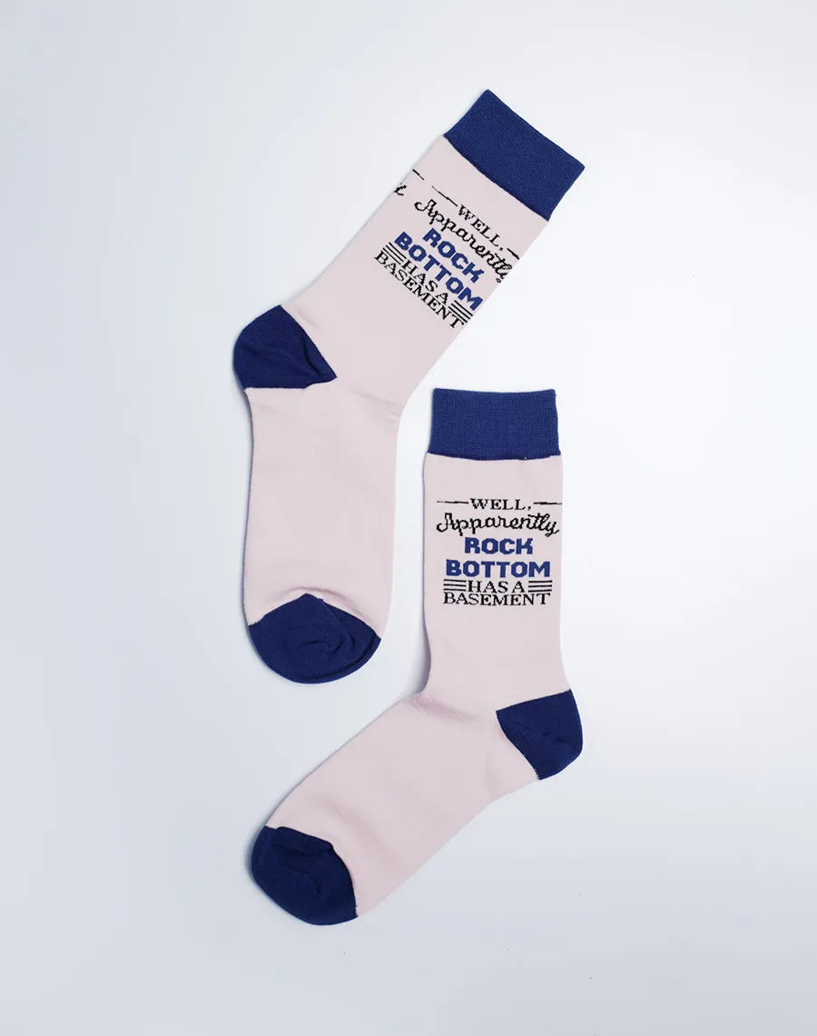 Women's Apparently Rock Bottom Has A Basement Crew Socks